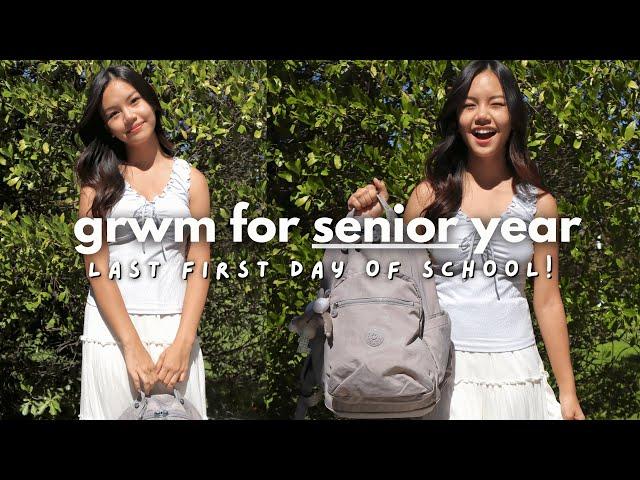 grwm for my LAST first day of school! | senior year diaries 