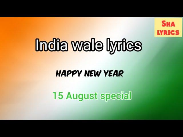 India wale song lyrics | happy new year | shahrukh khan | Deepika Padukone | Sha lyrics |