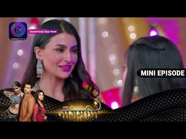 Ishq Ki Dastaan Naagmani | 22 June 2023 Episode 322 | Dangal TV