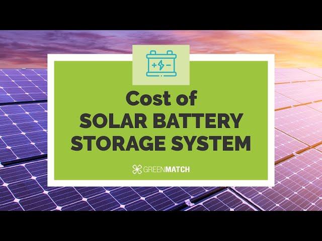 Solar Battery Storage System - How Much Does it Cost? | GreenMatch