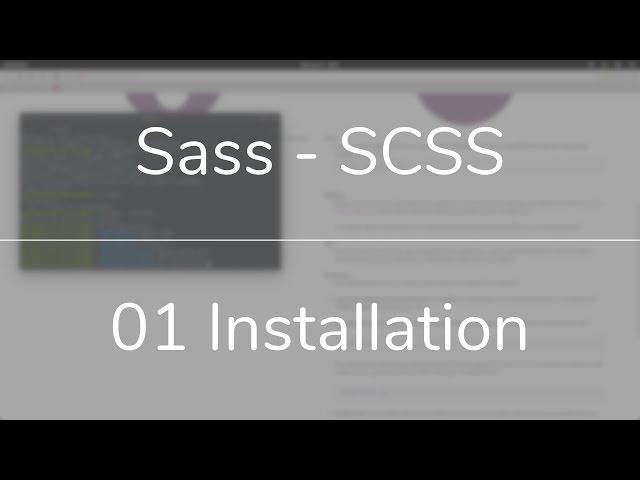 How to install Sass (SCSS) PLUS Getting Started