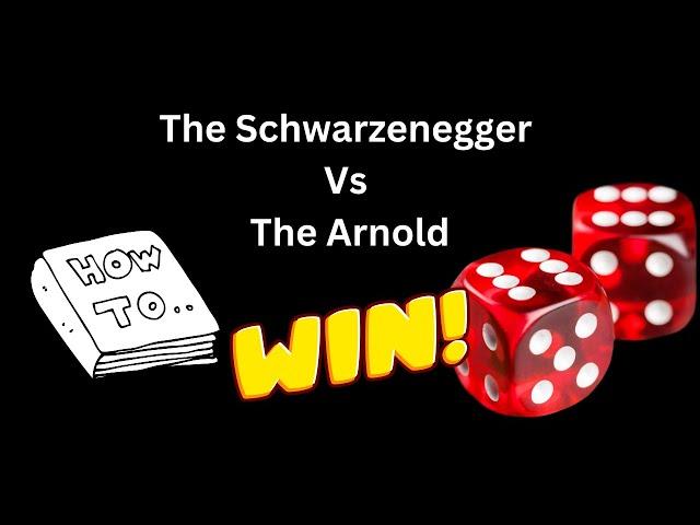 The Schwarzenegger Craps Strategy Vs The Arnold Craps Strategy