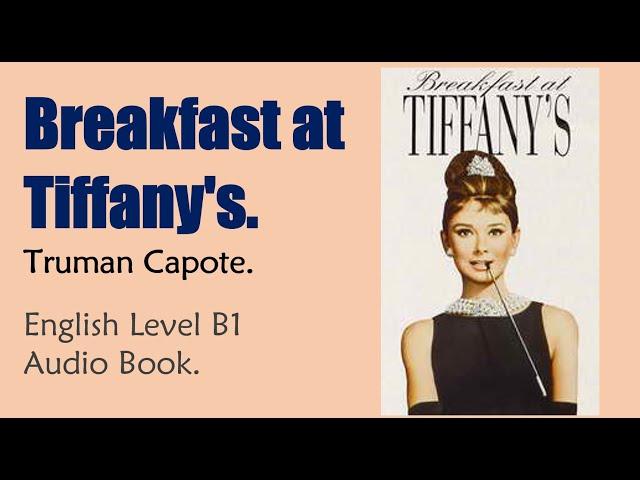 Breakfast at Tiffany's - Truman Capote - English Audiobook Level B1