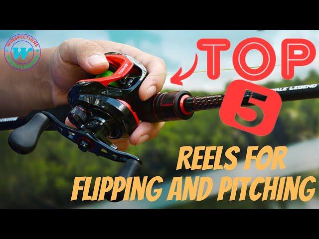 Best Reels for Flipping and Pitching | Top 5 Reels for Flipping and Pitching