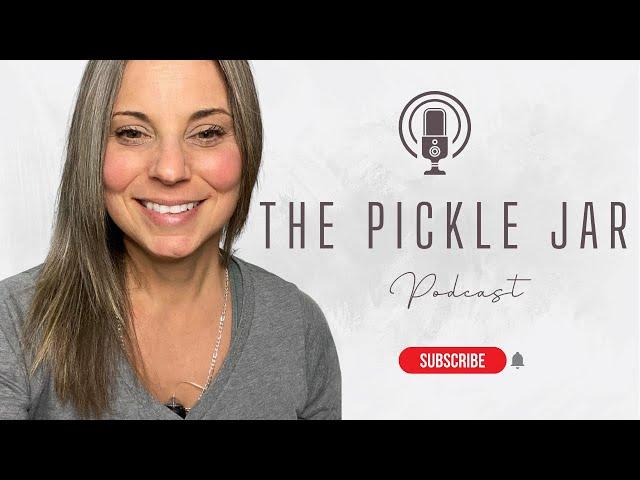 Share your story on THE PICKLE JAR PODCAST