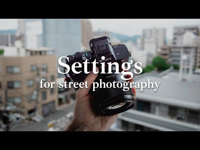 Street photography settings for beginner and intermediate photographers / Sony a7iv