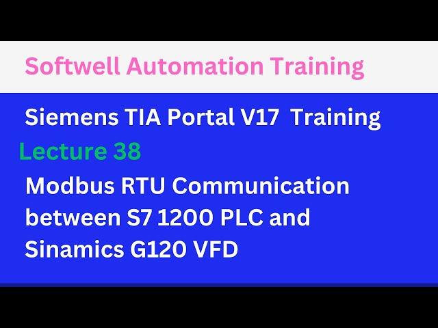 #lecture  38 #Modbus RTU Communication between #s71200  plc  and sinamics G120 VFD | TIA Portal V17