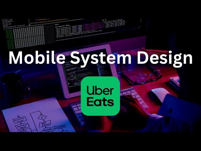 Design Uber Eats - iOS System Design Interview