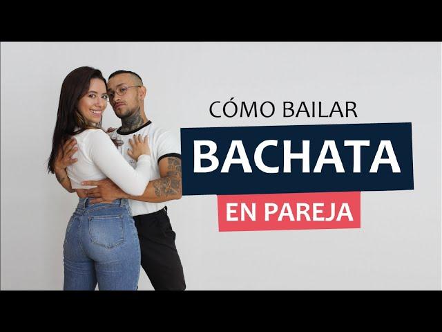 Cómo bailar BACHATA en pareja | ¡PASO A PASO! 