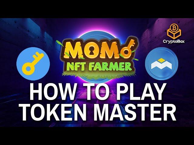 How to play Token Master! | A Momo NFT Farmer Game, PLAY TO EARN MONEY