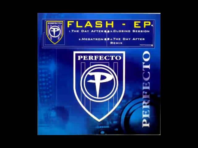 Flash - The Day After (Perfecto Remix)