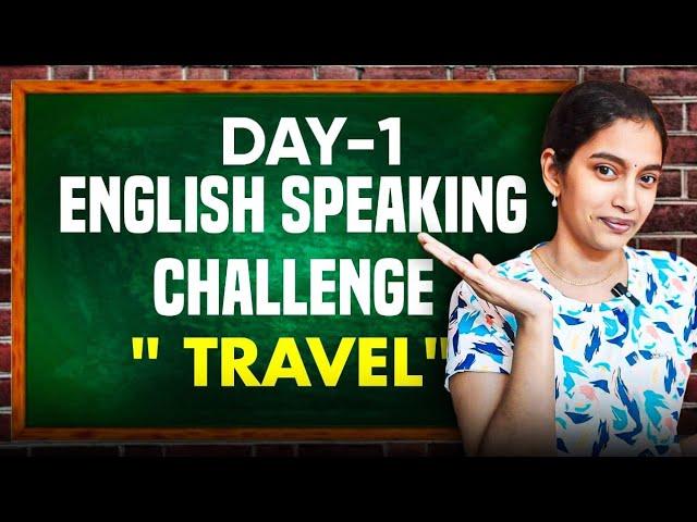 Day1 of 21days english speaking challenge. Practice with me.