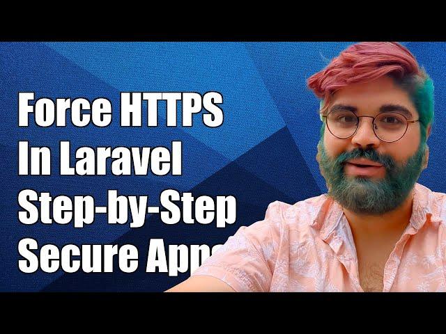 How to Force HTTPS in Laravel: A Step-by-Step Guide for Secure Web Apps