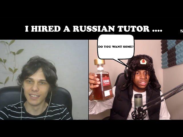 I HIRED A RUSSIAN TUTOR....