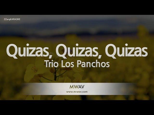 Trio Los Panchos-Quizas, Quizas, Quizas (Karaoke Version)