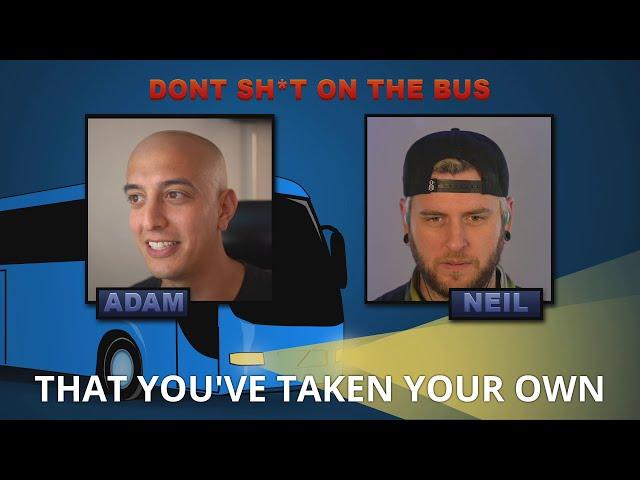 What Does Don't Shit On The Bus Mean?