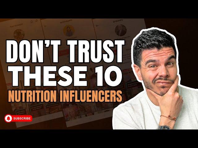 10 Nutrition Influencers You Should NOT Trust (And 10 You Should Actually Listen To!)