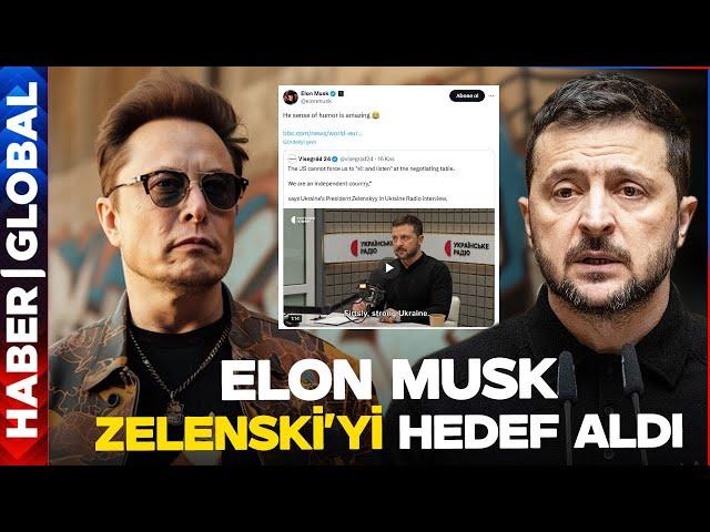 Elon Musk'tan Zelenski'yi Ti'ye Alan Mesaj!