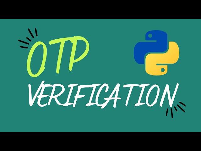 Python | Generate & Verify OTP | Random OTP | Send Email | SMTP