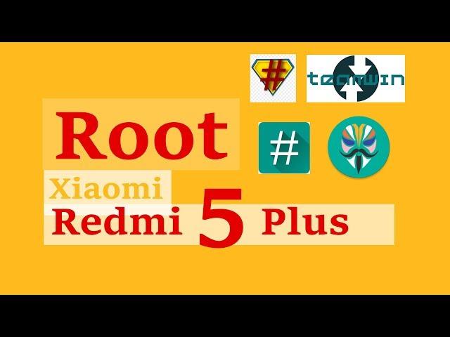 How To Install TWRP and ROOT Redmi 5 Plus Easily And Fast 2019 - Method TESTED