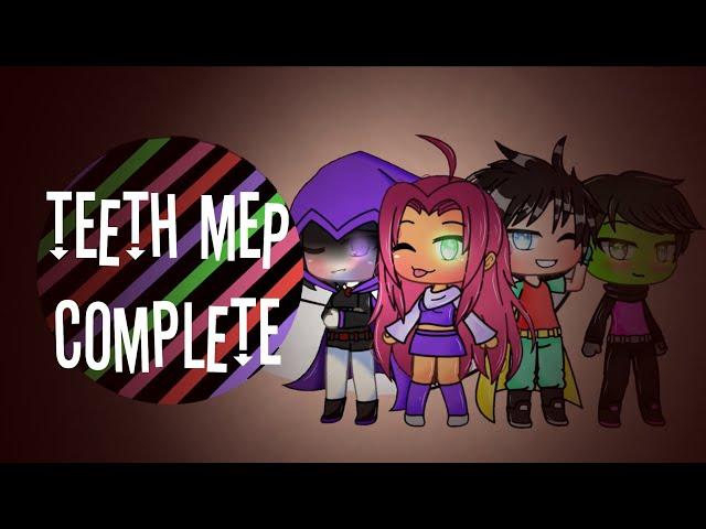 ~ TT/TTG Teeth Mep Complete ~ Gacha Life ~