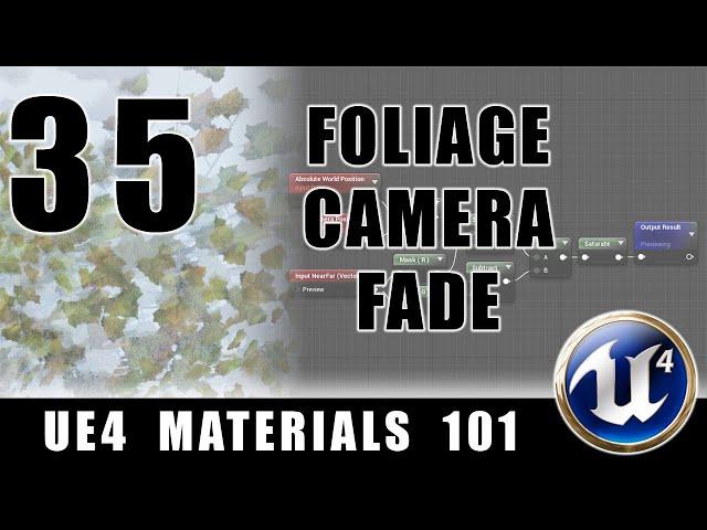 Foliage Camera Fade - UE4 Materials 101 - Episode 35