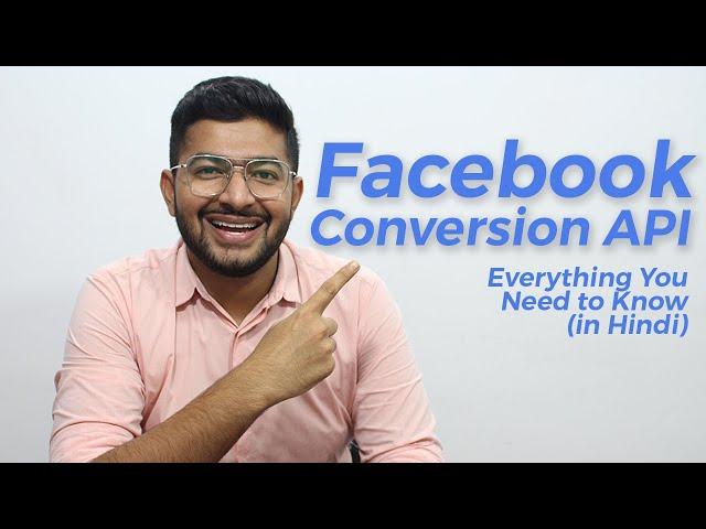 What is Facebook Ads Conversion API? - Everything You Need To Know(in hindi)