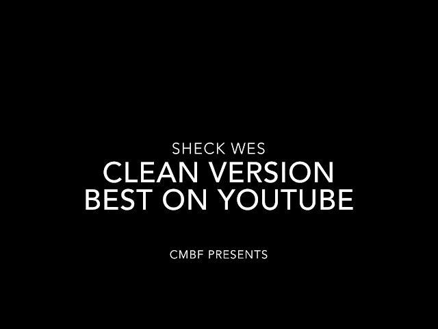 SHECK WES - Mo Bamba (CLEAN) BEST VERSION