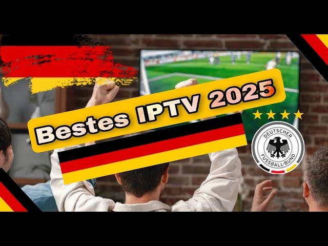 Bestes IPTV Anbieter 2025