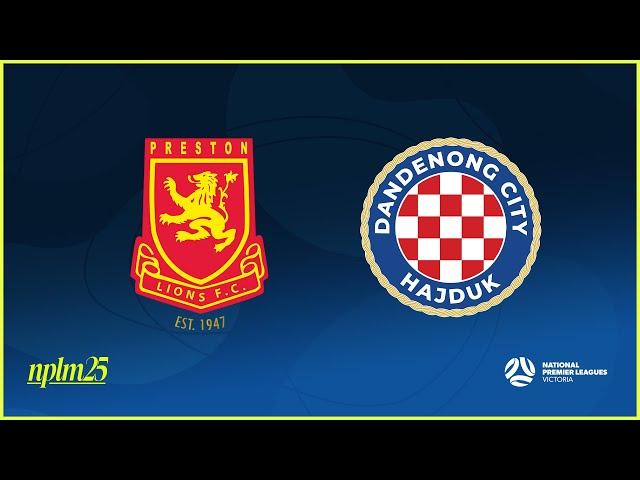 2025 NPLMVIC Round 15: Preston Lions FC v Dandenong City SC
