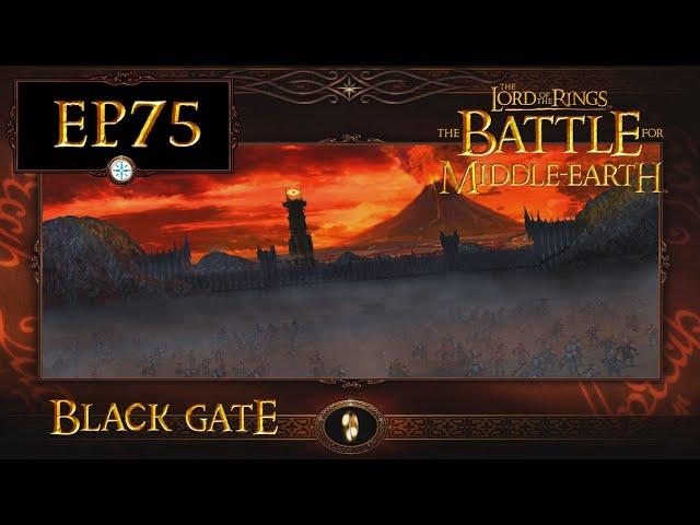 LoTR - Battle for Middle Earth (BFME 1) EP75: Black Gate (Good Campaign M36)[Hard]