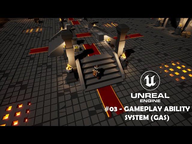 Unreal Engine #03 - Gameplay Ability System (Deep Dive into the basics)