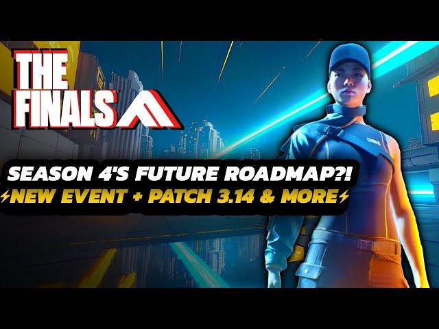 THE FINALS - New Community EVENT! | Season 4's FUTURE & Patch 3.14 + MORE