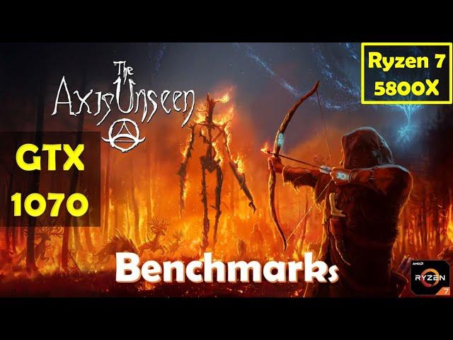 The Axis Unseen GTX 1070 - 1080p - All Settings | Performance Benchmarks