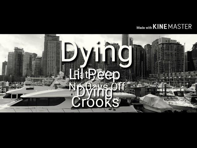 Dying Lil Peep feat . Cold Hart [Lyrics] Crooks 