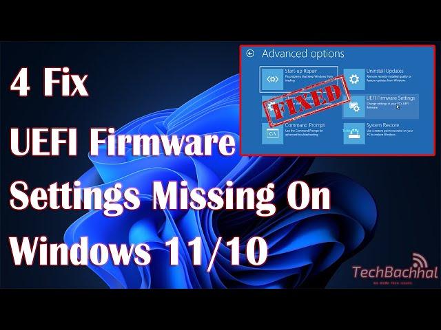 How to Fix UEFI Firmware Settings Missing on Windows 11/10 - Step-by-Step Guide.