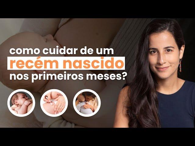 Como cuidar de um RECÉM NASCIDO? | Dicas ÚTEIS para os primeiros meses de vida | Dra. Jannuzzi