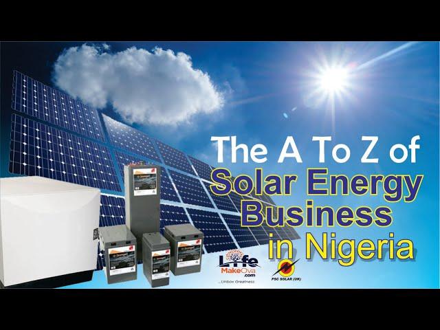 The A to Z of Solar Energy Business in Nigeria