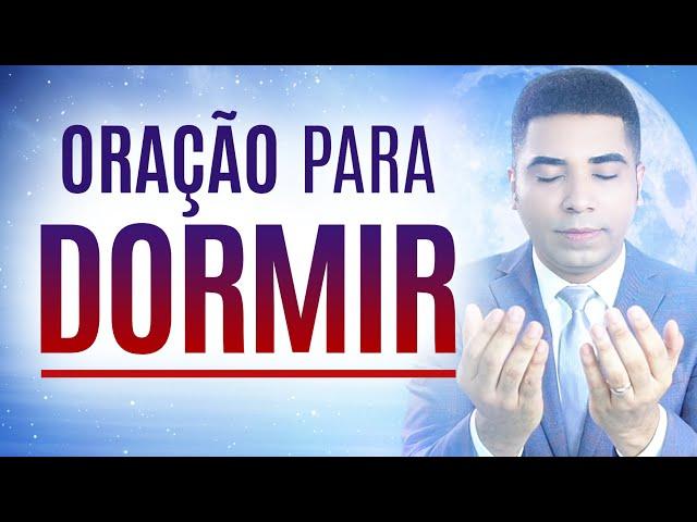 ORAÇÃO PARA DORMIR E RELAXAR NA PAZ DE DEUS, ADORMEÇA ORANDO