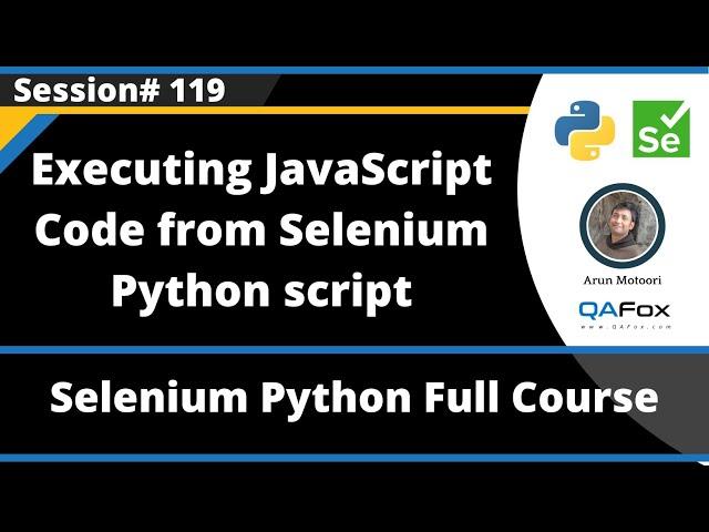 Running JavaScript code in Selenium Python (Session 119)