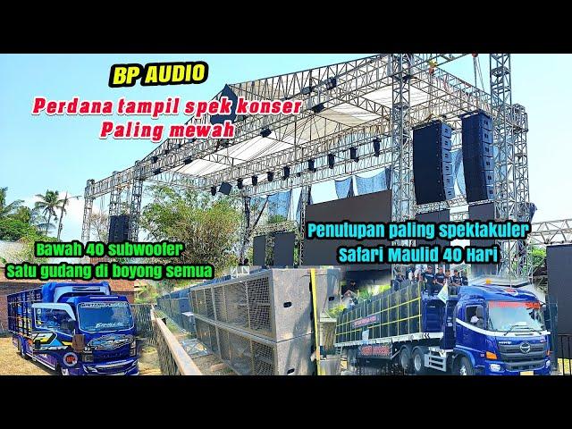 PERDANA TAMPIL ALA KONSER MEWAH, BP AUDIO KELUARKAN SPEK TERBAIKNYA UNTUK PUNCAK SAFARI MAULID 40HRI