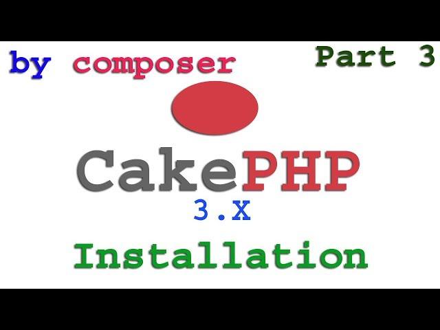 Cakephp 3.x Installation by Composer Part-03 | How to download cakephp3.x