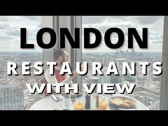 BEST LONDON RESTAURANTS WITH A VIEW (2024)