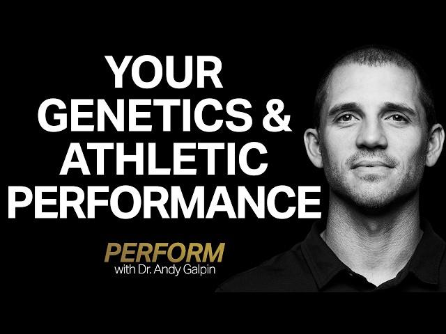 Genetic Testing for Sports Performance | Perform with Dr. Andy Galpin