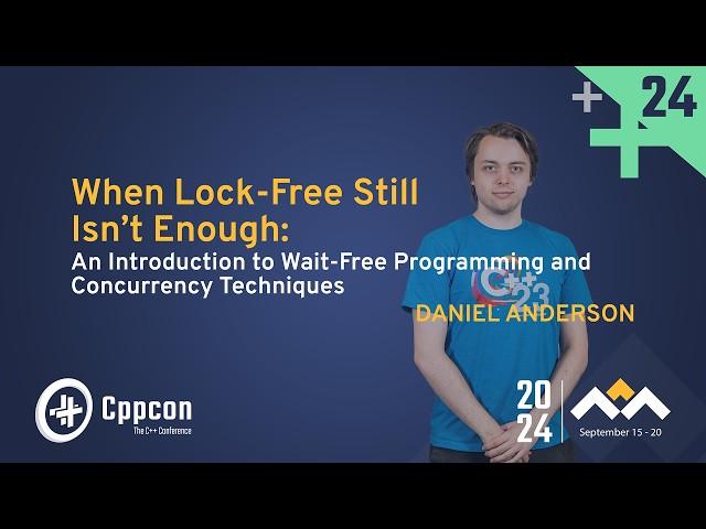 Introduction to Wait-free Algorithms in C++ Programming - Daniel Anderson - CppCon 2024