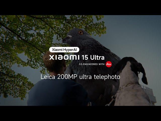 Leica 200MP Ultra Telephoto | Xiaomi 15 Ultra