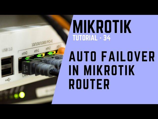 Mikrotik Tutorial no. 34 - Auto failover in Mikrotik Router