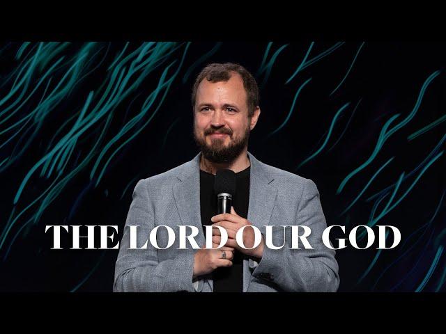 The Lord Our God | Denis Serdichenko | Church Of Truth