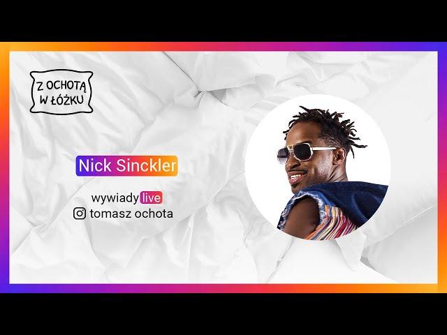 NICK SINCKLER | #zOCHOTĄwŁÓŻKU | odcinek 2