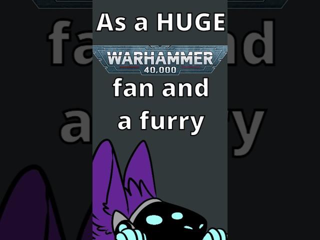 Warhammer 40k vs anti-furries #furries #warhammer